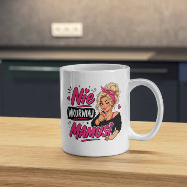 Śmieszny kubek dla mamy 330 ml blondynka "Nie wkurwiaj mamusi"