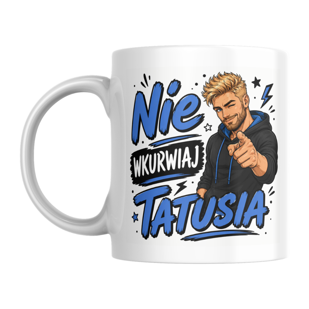 Kubek dla taty 330 ml – śmieszny prezent dla taty „Nie wkurwiaj tatusia” - obrazek 4