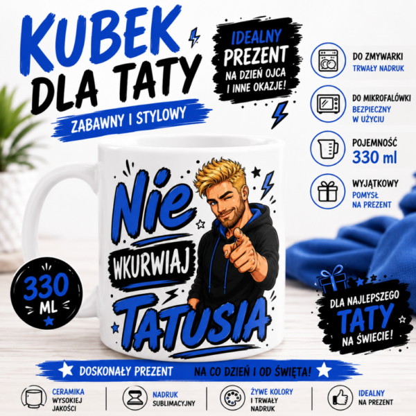 Kubek dla taty 330 ml – śmieszny prezent dla taty „Nie wkurwiaj tatusia”